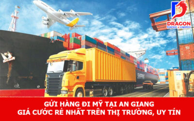 Gửi hàng đi Mỹ tại An Giang