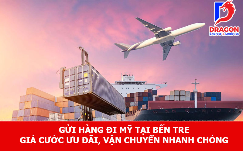 Gửi hàng đi Mỹ tại Bến Tre