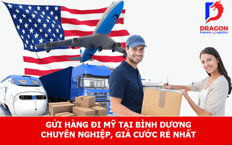 Gửi hàng đi Mỹ tại Bình Dương