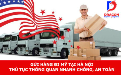 Gửi hàng đi Mỹ tại Hà Nội