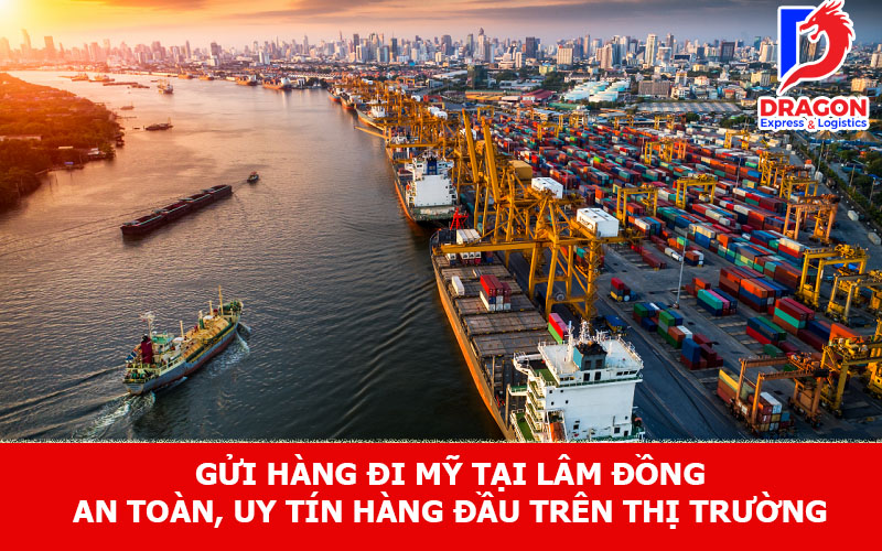 Gửi hàng đi Mỹ tại Lâm Đồng