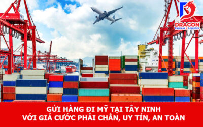 Gửi hàng đi Mỹ tại Tây Ninh